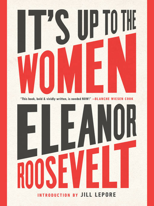 Title details for It's Up to the Women by Eleanor Roosevelt - Available